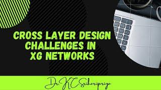 Cross layer design challenges in xG networks