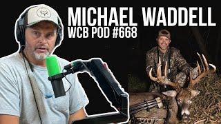 Michael Waddell - Turkey Slams, Turmoil, And The Good Ol days!