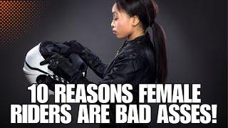 10 Reasons Why Women Motorcycle Riders Are Bad Asses