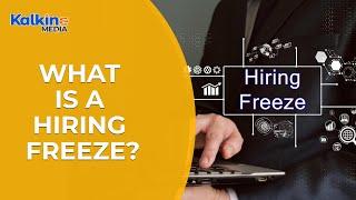 What is a Hiring Freeze?