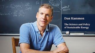 Sustainable Energy Science & Policy: Dan Kammen