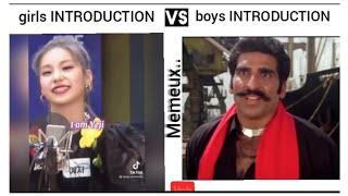 girls introduction vs boys introduction  funny videos..#memes #memeux #vs