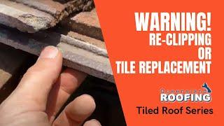 WARNING! RE-CLIPPING OR TILE REPLACEMENT - Queensland Roofing