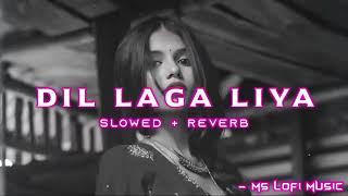 Dil LaGa Liya slowed ReverB Lofi music ###Raheelsandhu