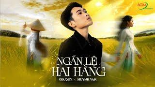 ICM - Ngấn Lệ Hai Hàng (Gia Quý x Huỳnh Văn) | Official Lyric Video