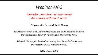 Webinar AIPG 18/02/2022 - Idoneità a rendere testimonianza del minore vittima di reato