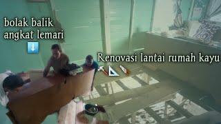 dailyvlog ‼️ renovasi lantai rumah kayu