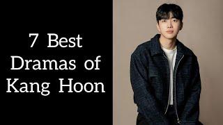 7 best dramas of Kang Hoon || Top korean dramas of Kang Hoon // 2024