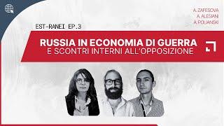 Russia: Economia di Guerra e Scontri Interni all'Opposizione | Est-ranei Ep.3 con Anna Zafesova