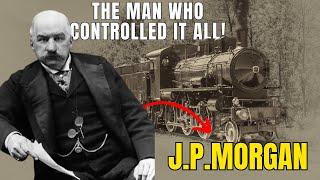 JP Morgan: The Man Who Built a Financial Empire  | The Historian