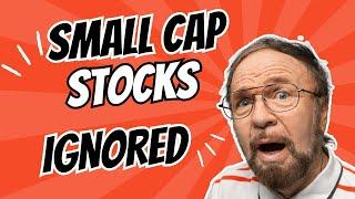 Why Most Investors Ignore SMALL CAP STOCKS