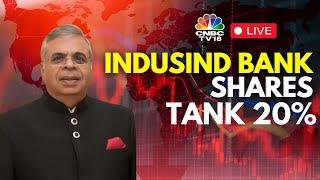 IndusInd Stocks Crash 20% LIVE | Ashok Hinduja Exclusive | IndusInd Bank's Net Worth To Take A Hit