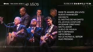 VIDA NUEVA - MÚSICA CRISTIANA DE ANTAÑO - HIMNOS PARA ADORAR A DIOS - DIOS TE AMARÁ