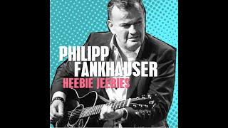 Philipp Fankhauser - Heebie Jeebies (2022)