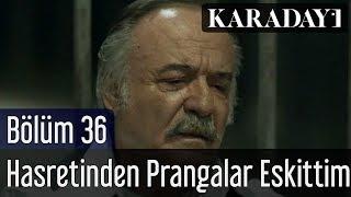 Karadayı 36.Bölüm | Çetin Tekindor - Hasretinden Prangalar Eskittim