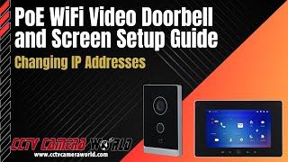 PoE WiFi Video Doorbell and Screen Setup Guide - Changing IP Addresses