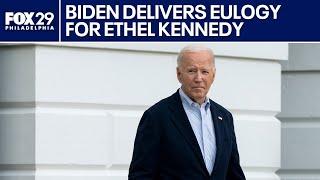 President Biden delivers eulogy at Ethel Kennedy memorial | FOX 29 News Philadelphia