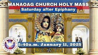 CATHOLIC MASS TODAY at OUR LADY OF MANAOAG CHURCH LIVE MASS  5:40 A.M.  Jan. 11,  2025 Holy Rosary