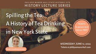 Spilling the Tea: A History of Tea Drinking in New York State