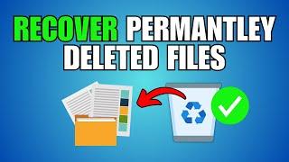 How To Recover Permanently Deleted Files & Folders in Windows 11