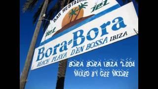 BORA BORA IBIZA (2004) - MIXED BY GEE MOORE