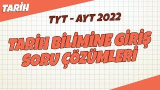 Tarih Bilimine Giriş Konu Tekrar Soru Çözümü | TYT - AYT Tarih 2022 #hedefekoş