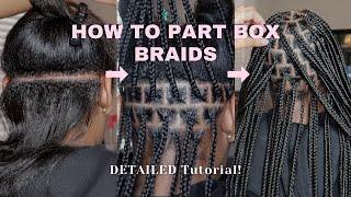 DETAILED Parting Tutorial | Knotless Box Braids | "Smedium" Sizing