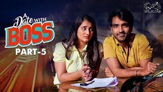 A date with Boss || Part - 5 || Ravi Siva Teja || Viraajitha || Infinitum Media