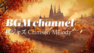 BGM channel - Crimson Melody (Official Music Video)