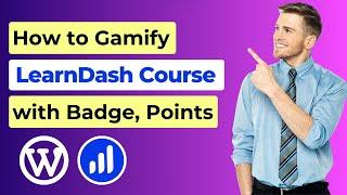 How to Gamify LearnDash Course with Badges and Points | LearnDash Gamification Tutorial