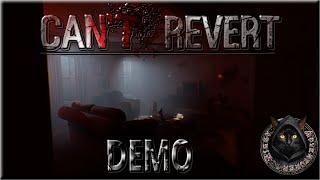 Can't Revert - Demo (4K 60fps RTX 4090) No Commentary