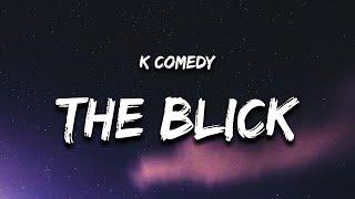 k comedy - hit you with the blick (Lyrics) TikTok Song (hit you with the block / blink)