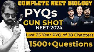 Complete NEET Biology || PYQs GUN SHOT || 1500 Questions || Last 25 Years PYQ of 38 Chapter