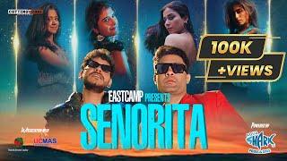 EASTCAMP - Senorita (Powered by Aquashark) | Hindi | EAST x CAMPX | Hot New Song 2022