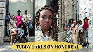 TUBBY TAKES ON MONTREAL | THE CREATIVE TRIP | #TRAVELVLOG | #TUBBYADVENTURES | #TheTubbyEffect