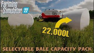 FS22  New Mod (console): Selectable Bale Capacity Pack | 22,000 Silage | Mods in the spots # 195v2