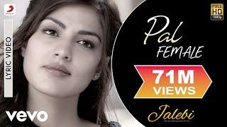 Pal (Female Version) - Best Lyric Video |Shreya Ghoshal |Varun |Rhea |Javed-Mohsin