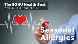 The EOHU Health Beat - Seasonal Allergies