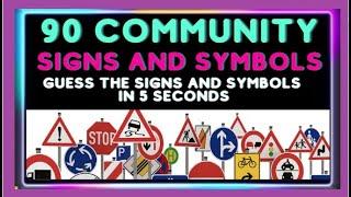 90 COMMUNITY SIGNS AND SYMBOLS  QUIZ- CAN YOU GUESS THEM ALL?