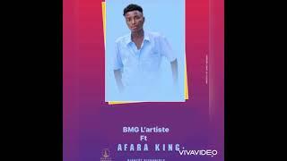 Afara king ft BMG l’artiste