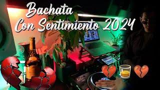 Bachata Con Sentimiento 2024 