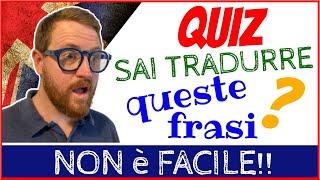 SFIDA! Sai TRADURRE queste frasi?? QUIZ inglese!!