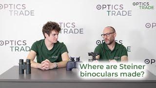 Where are Steiner Binoculars made? | Optics Trade Debates