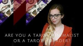 ARE YOU A TAROT MINIMALIST OR A TAROT HOARDER? || Scarlet Ravenswood