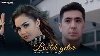 Sevinch Ismoilova - Bo'ldi yetar (Official Video)