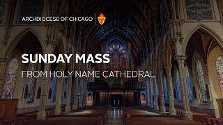 Sunday Mass in English from Holy Name Cathedral - 12/15/2024