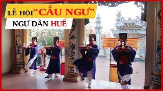 LỄ HỘI "CẦU NGƯ " TRUYỀN THỐNG Ở HUẾ │Khám Phá Huế