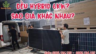 Cũng Combo Hybrid 6kw nhưng bộ thì 65tr bộ thì 74tr? Tại Sao? @LUXPOWERTEK