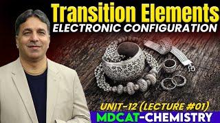 MDCAT I Transition Elements I Unit 12 I Lec # 1 I Prof. Wajid Ali Kamboh | @wakacademy