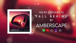 AMBERSCAPE - Fall Behind (Official Visualizer)